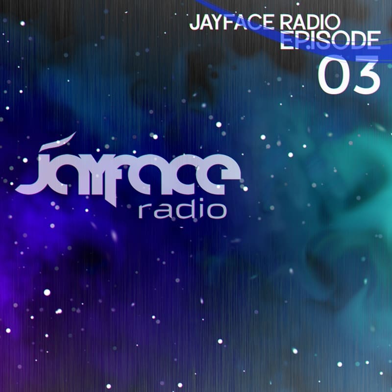 Jayface Radio Episode 3 – cover image