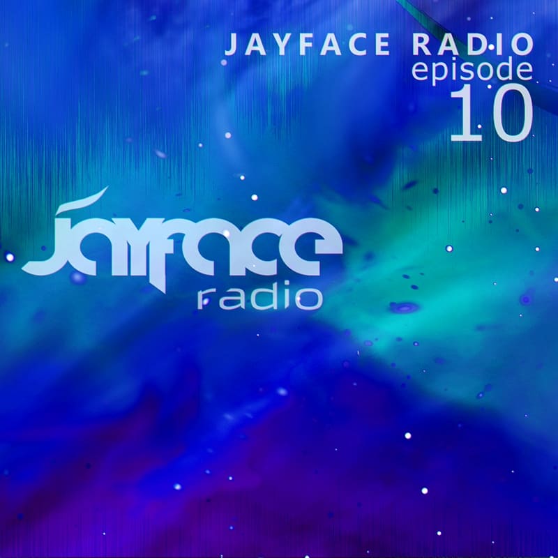 Jayface Radio Episode 10 – cover image