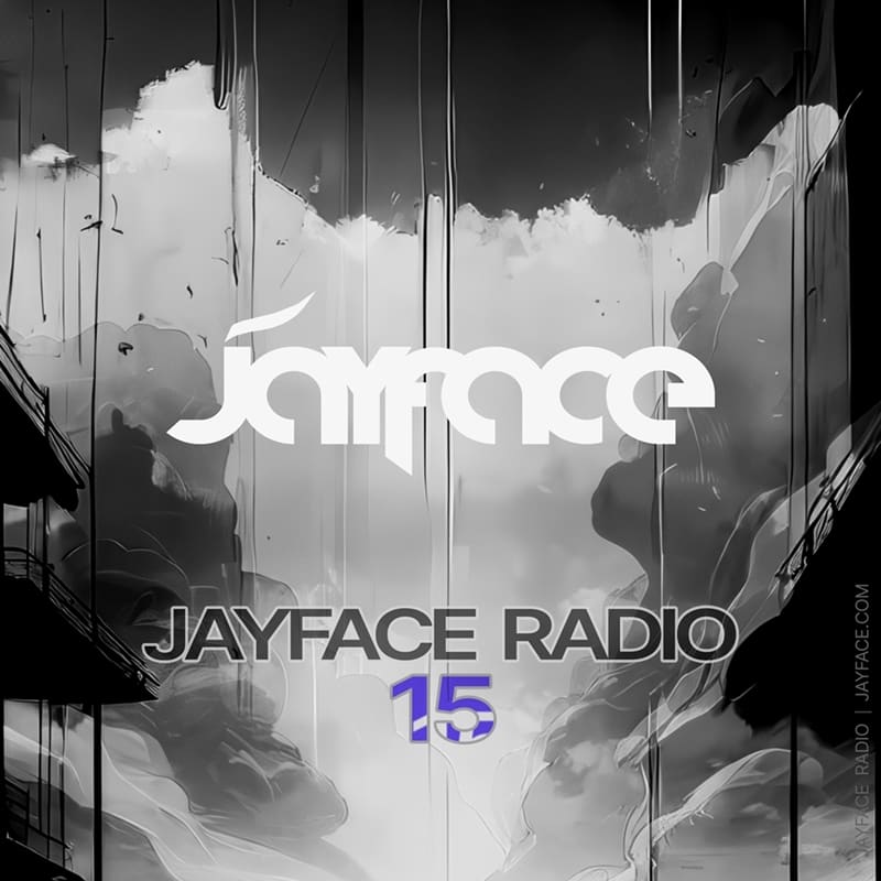 Jayface Radio Episode 15 – cover image