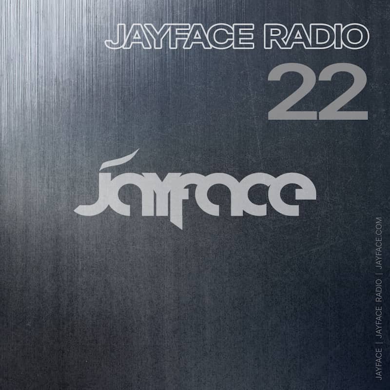 Jayface Radio Episode 22 – cover image