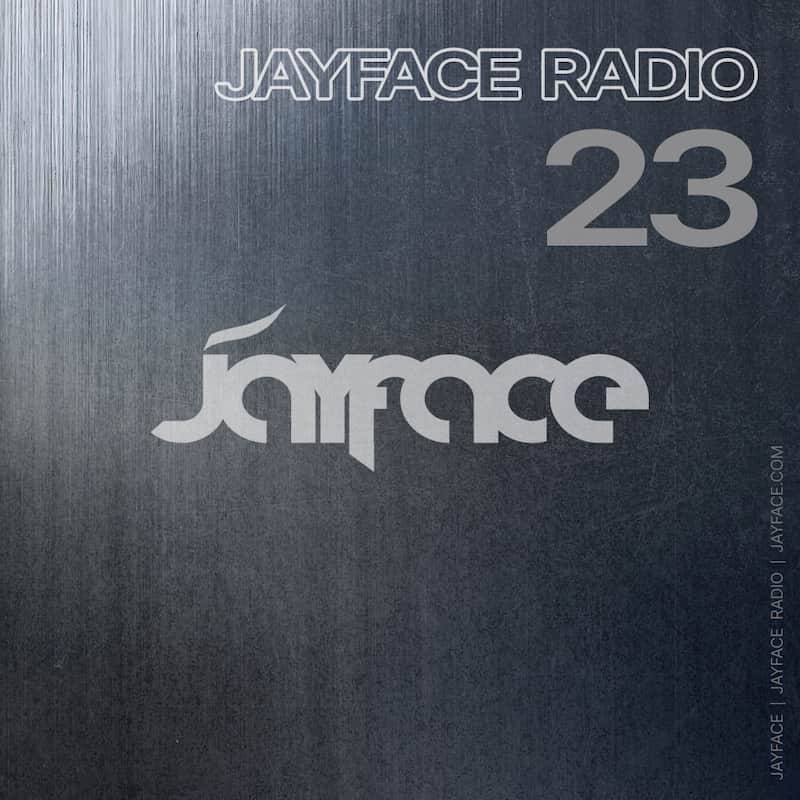 Jayface Radio Episode 23 – cover image
