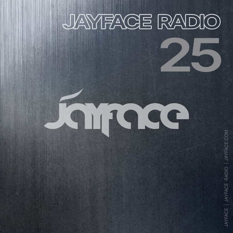 Jayface Radio Episode 25 – cover image