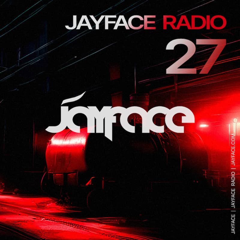 Jayface Radio Episode 27 – cover image