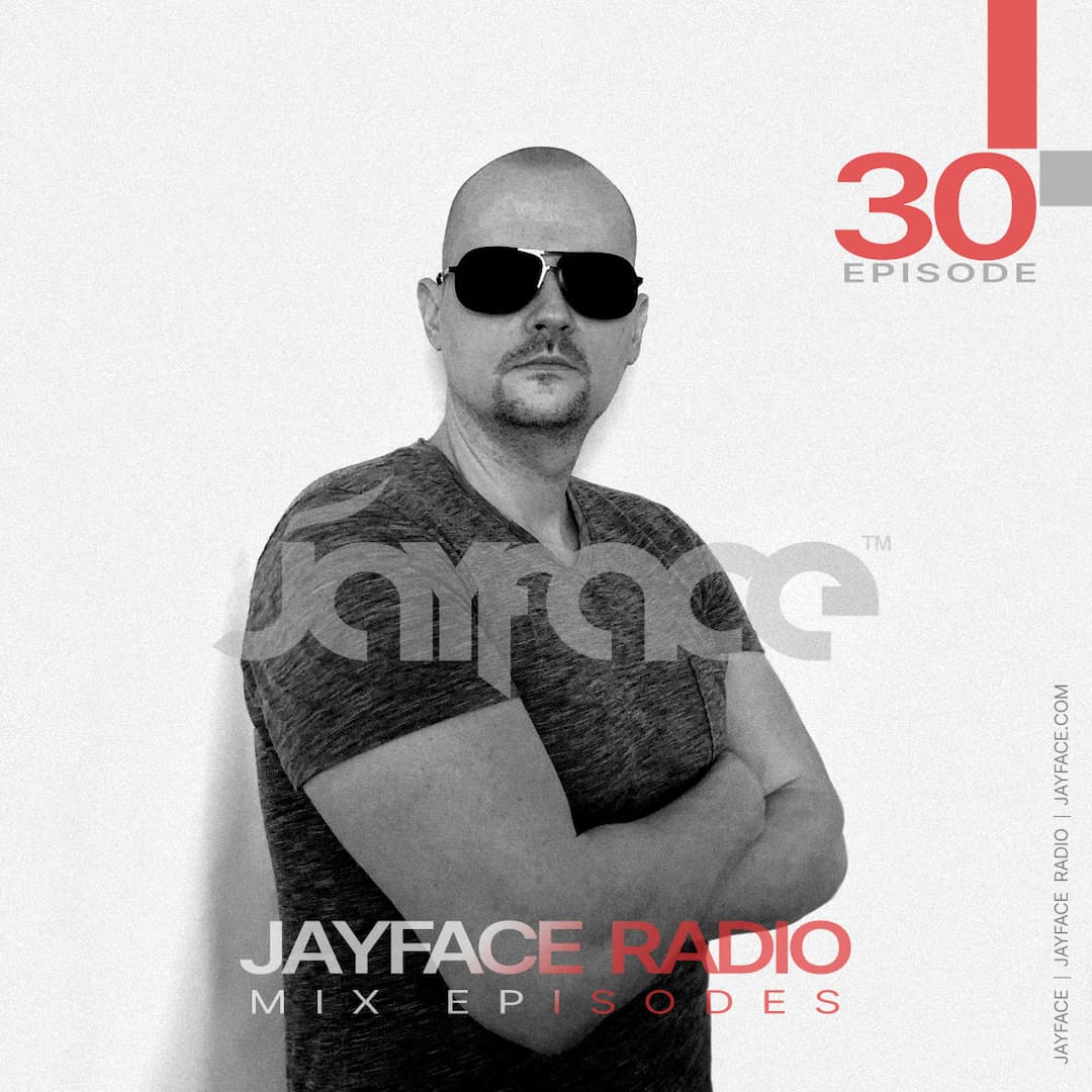 Jayface Radio Episode 30 – cover image